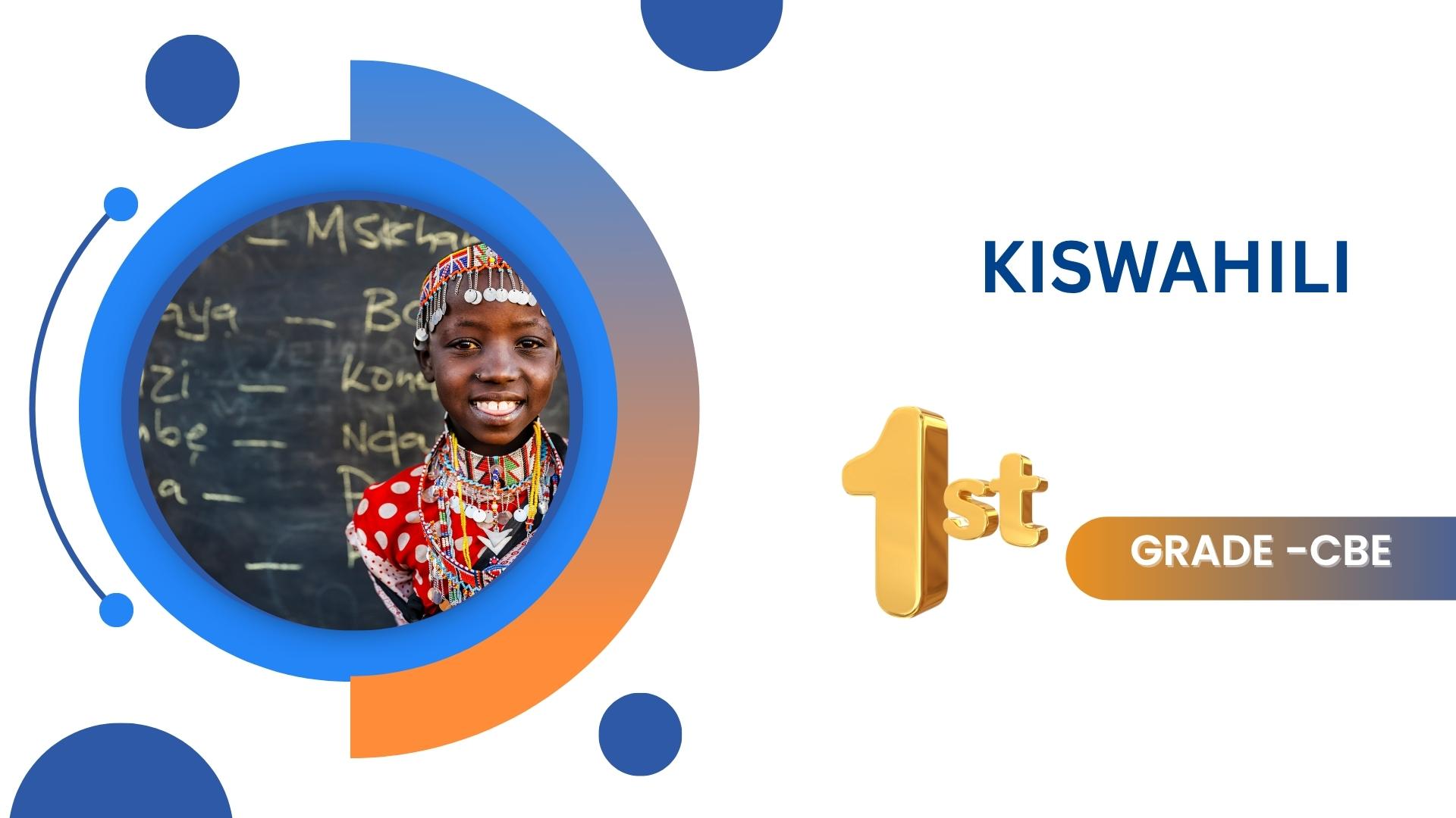 KISWAHILI GRADE 1 CBE 